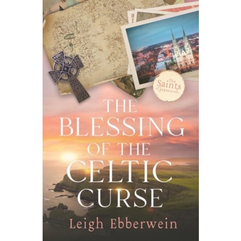 (영문도서) The Blessing of the Celtic Curse Paperback, Old Fort Press, English, 9781737615217