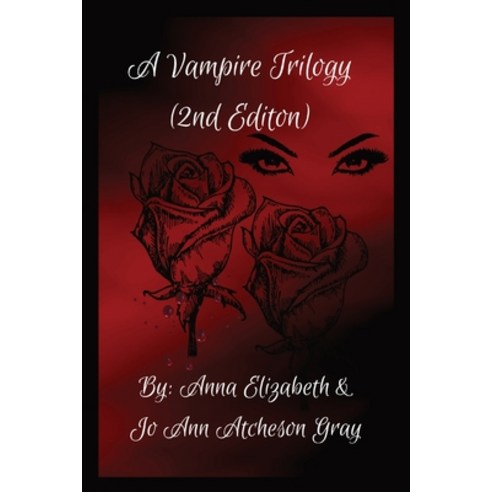 (영문도서) A Vampire Trilogy (2nd Edition) Paperback, Jo Ann Gray, English, 9781088108642