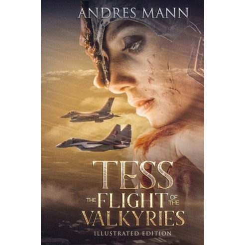 Tess: The Flight of the Valkyries: ILLUSTRATED EDITION Paperback, Independently Published, English, 9781790869909