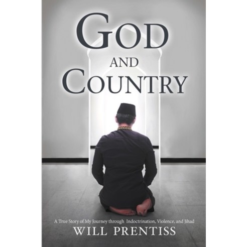 (영문도서) God and Country: A True Story of My Journey through Indoctrination Violence and Jihad Paperback, Lulu Publishing Services, English, 9781483495491