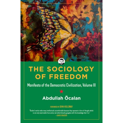 The Sociology of Freedom Volume 3: Manifesto of the Democratic Civilization Paperback, PM Press, English, 9781629637105