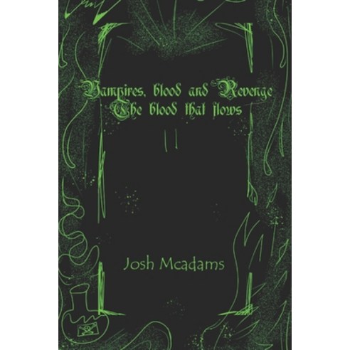 (영문도서) Vampires blood and revenge: The blood that flows Paperback, Independently Published, English, 9798751519155