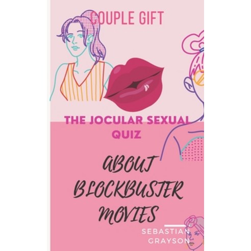 The Jocular Sexual Quiz about Blockbuster Movies: COUPLE QUIZ BOOK gift Paperback, Independently Published, English, 9798570948228