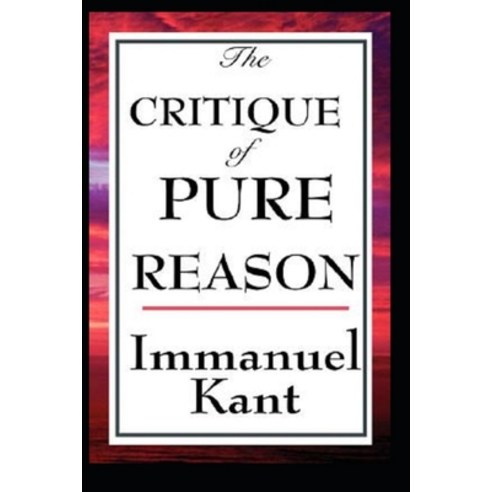 (영문도서) Critique of Pure Reason: (Annotated Edition) Paperback, Independently Published, English, 9798748167970