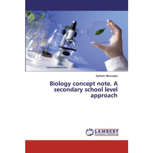 Biology concept note. A secondary school level approach Paperback, LAP Lambert Academic Publishing