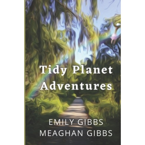 (영문도서) Tidy Planet Adventures Paperback, Labee Writing, English, 9781777828806