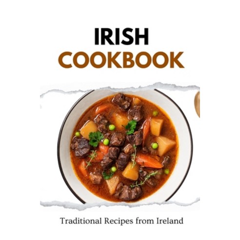 (영문도서) Irish Cookbook: Traditional Recipes from Ireland Paperback, Independently Published, English, 9798868338342