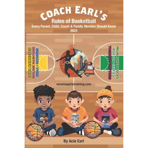 (영문도서) Coach earls Rules of basketball everyone should know: Every Parent child and family member ... Paperback, Independently Published, English, 9798870357607