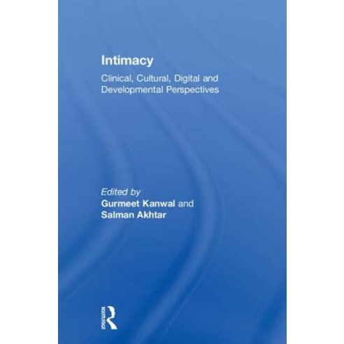 Intimacy: Clinical Cultural Digital and Developmental Perspectives Hardcover, Routledge, English, 9780367085926