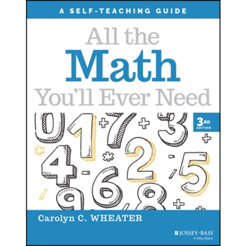 (영문도서) All the Math You''ll Ever Need: A Self-Teaching Guide Paperback, Jossey-Bass, English, 9781119719182