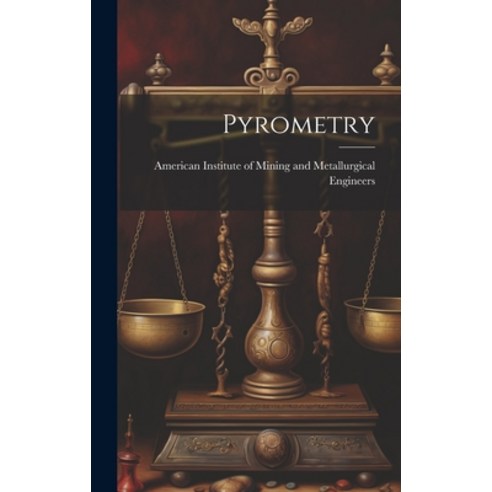 (영문도서) Pyrometry Hardcover, Legare Street Press, English, 9781021125057