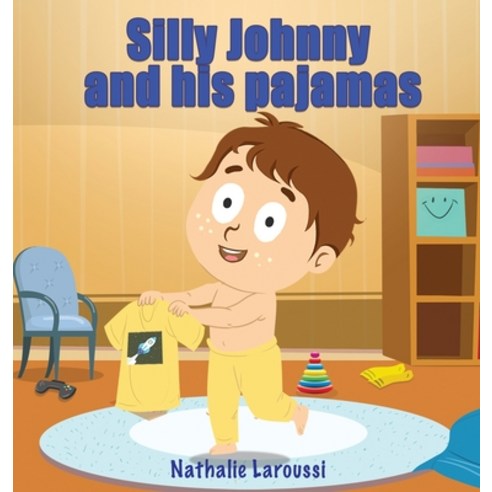 Silly Johnny and his pajamas Hardcover, Nathalie Laroussi, English, 9780578858494