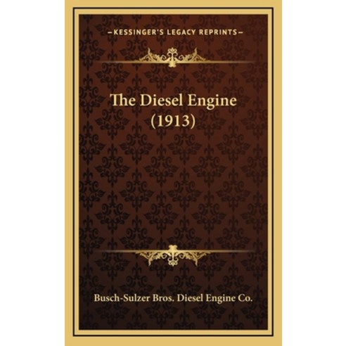 The Diesel Engine (1913) Hardcover, Kessinger Publishing