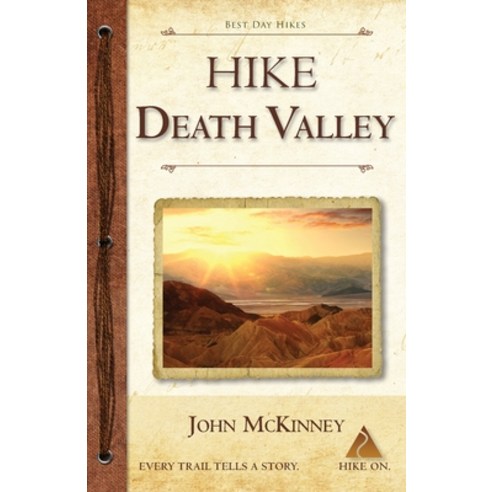 (영문도서) Hike Death Valley: Best Day Hikes in Death Valley National Park Paperback, Trailmaster / Olympus Press, English, 9780934161909