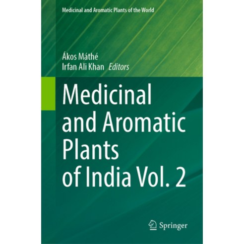 (영문도서) Medicinal and Aromatic Plants of India Vol. 2 Hardcover, Springer, English, 9783031449130