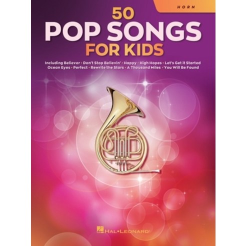 50 Pop Songs for Kids for Horn: For Horn Paperback, Hal Leonard Publishing Corp..., English, 9781705107393