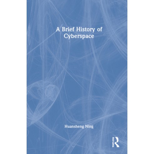 (영문도서) A Brief History of Cyberspace Hardcover, Auerbach Publications