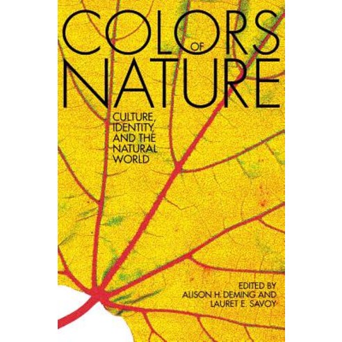 The Colors of Nature: Culture Identity and the Natural World, Milkweed Editions