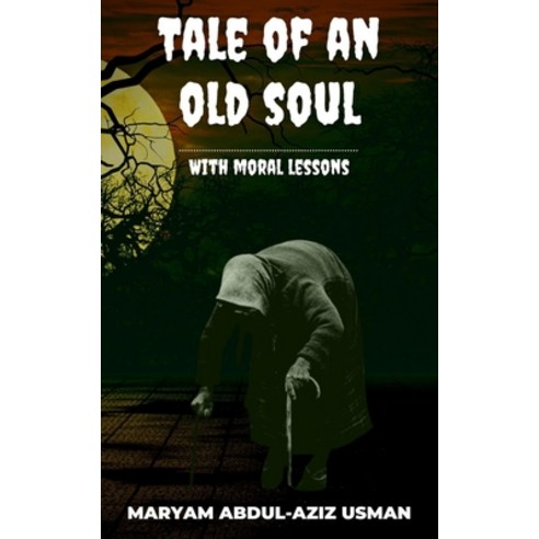 (영문도서) Tale of an Old Soul: With Moral Lessons Paperback, Independently Published, English, 9798447400682