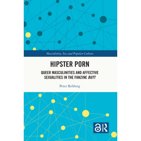 (영문도서) Hipster Porn: Queer Masculinities and Affective Sexualities in the Fanzine Butt Paperback, Routledge, English, 9781032044620