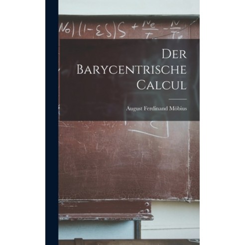 (영문도서) Der Barycentrische Calcul Hardcover, Legare Street Press, English, 9781016489652