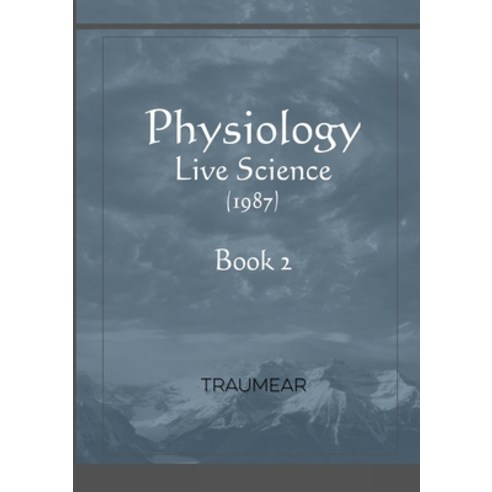 Physiology - Live Science - Book 2 Paperback, Lulu.com, English, 9781716724633