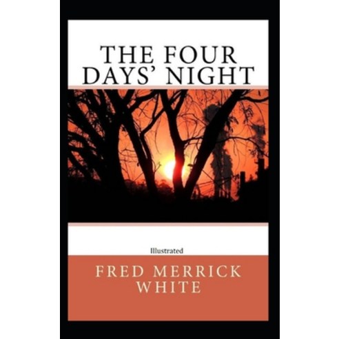 The Four Days'' Night (Illustrated) Paperback, Independently Published, English, 9798575328964