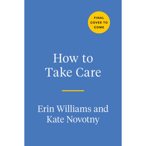 (영문도서) How to Take Care: An A-Z Guide of Radical Remedies Hardcover, Tarcherperigee