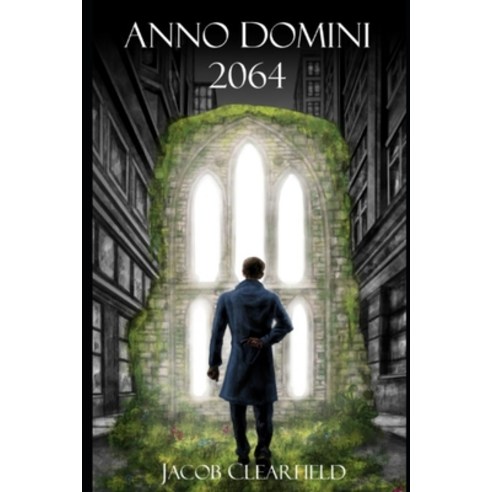 Anno Domini 2064 Paperback, Independently Published