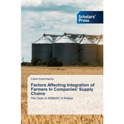 (영문도서) Factors Affecting Integration of Farmers In Companies'' Supply Chains Paperback, Scholars'' Press, English, 9786138955641