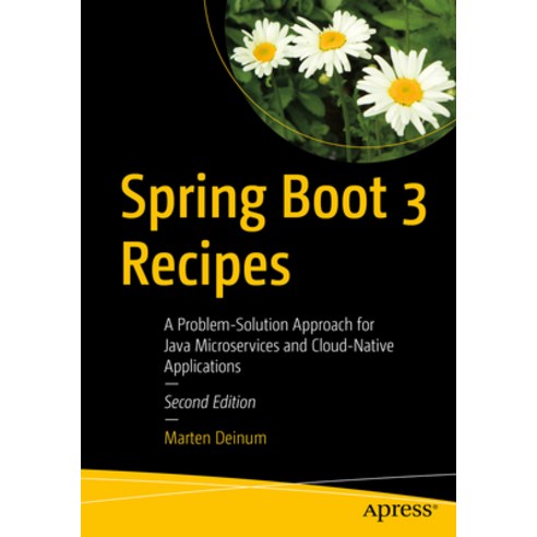 (영문도서) Spring Boot 3 Recipes: A Problem-Solution Approach for Java Microservices and Cloud-Native Ap... Paperback, Apress, English, 9798868801129