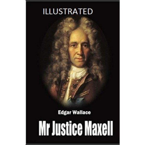 (영문도서) Mr Justice Maxell Illustrated Paperback, Independently Published, English, 9798515075729