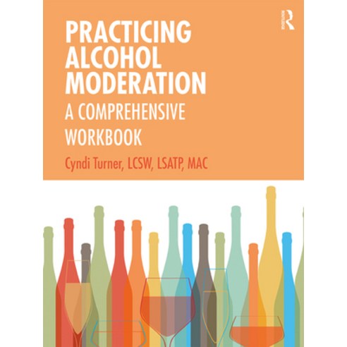 (영문도서) Practicing Alcohol Moderation: A Comprehensive Workbook Paperback, Routledge, English, 9780367218003