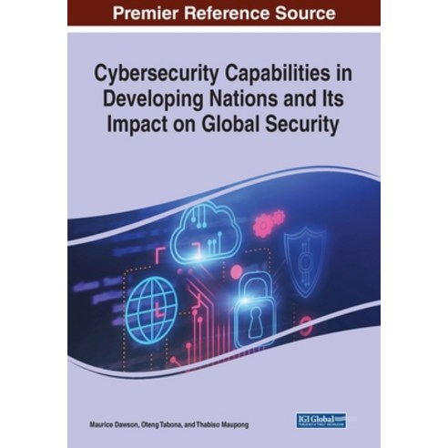 (영문도서) Cybersecurity Capabilities in Developing Nations and Its Impact on Global Security Paperback, Information Science Reference, English, 9781799886945