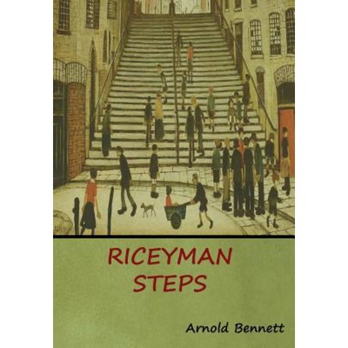 (영문도서) Riceyman Steps Hardcover, Indoeuropeanpublishing.com, English, 9781644390290
