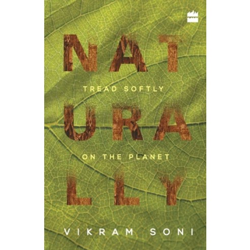 (영문도서) Naturally: Tread Softly on the Planet Paperback, HarperCollins, English, 9789351770640