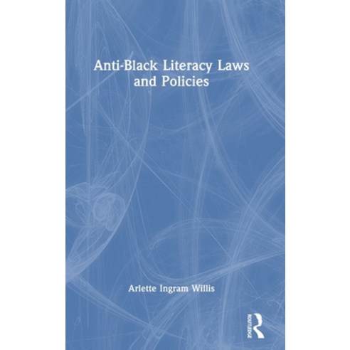 (영문도서) Anti-Black Literacy Laws and Policies Hardcover, Routledge, English, 9781032282961