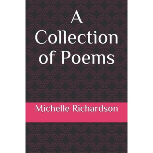 A Collection of Poems Paperback, Independently Published, English, 9798640353167