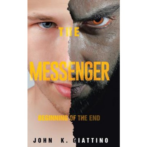 (영문도서) The Messenger: Beginning of the End Hardcover, Page Publishing, Inc., English, 9781644246337