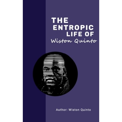 (영문도서) The Entropic Life of Wiston Quinto Paperback, Independently Published, English, 9798386350345