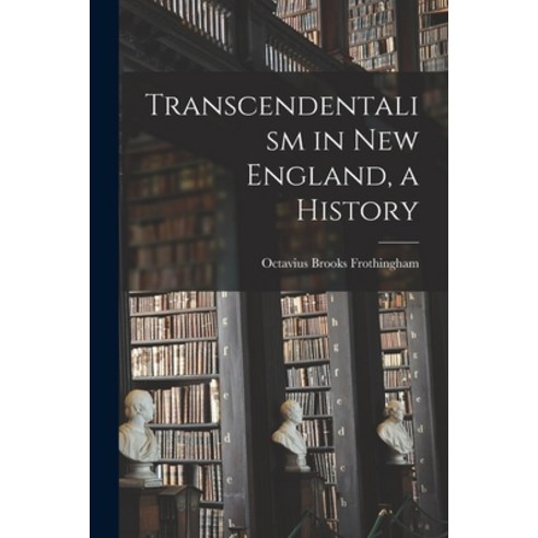 (영문도서) Transcendentalism in New England a History Paperback, Legare Street Press, English, 9781015290259