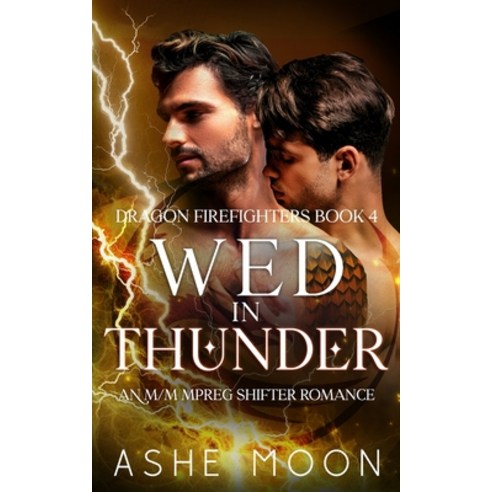 (영문도서) Wed in Thunder: An M/M Mpreg Shifter Romance Paperback, Independently Published, English, 9798784926807