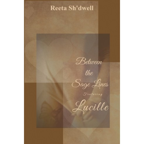 (영문도서) Between the Sage Lines: Featuring Lucille Paperback, Independently Published, English, 9798543001523