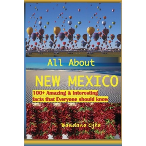 All about New Mexico: Amazing & Interesting Facts that Everyone Should ...