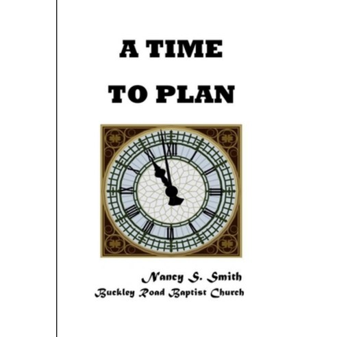 (영문도서) A Time To Plan Paperback, Lulu.com, English, 9781300597681