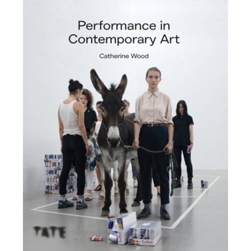 (영문도서) Performance in Contemporary Art Paperback, Tate Publishing, English, 9781849768238