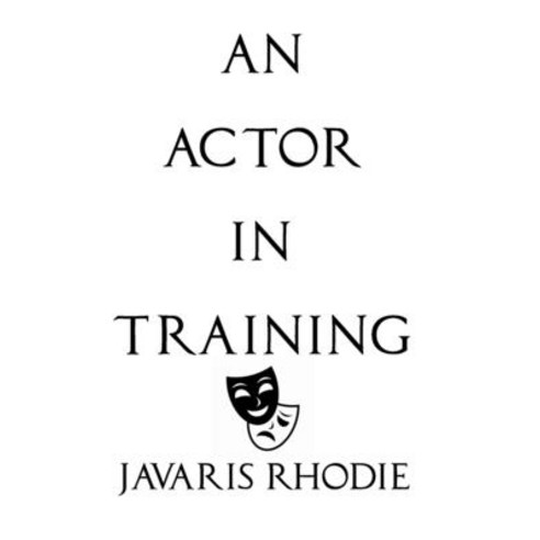 (영문도서) An Actor In Training Paperback, Paperstage, English, 9798218056889