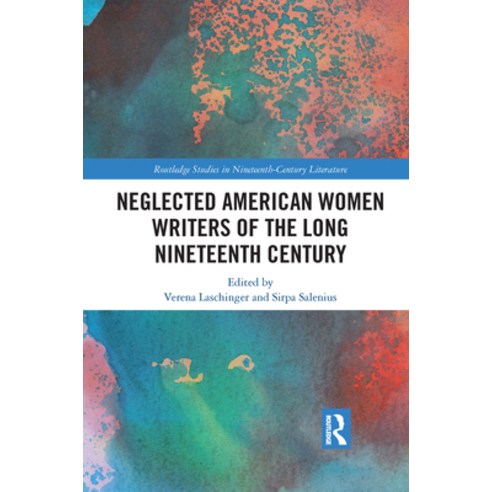Neglected American Women Writers of the Long Nineteenth Century Paperback, Routledge, English, 9781032093253