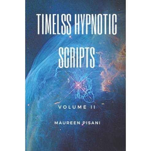Timeless Hypnotic Scripts II Paperback, Createspace Independent Publishing Platform