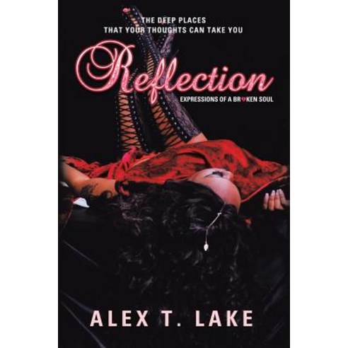 (영문도서) Reflection: Expressions of a Broken Soul Paperback, iUniverse, English, 9781532042911